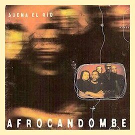 (1999) Afrocandombe - Suena el río